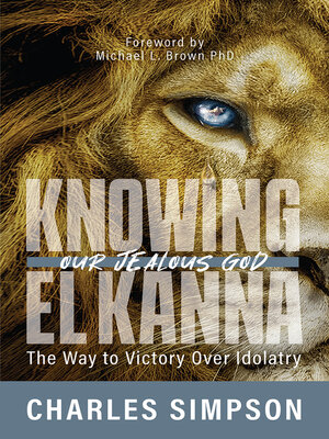 cover image of Knowing El Kanna, Our Jealous God